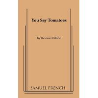 You Say Tomatoes -Bernard Slade Performing Arts Book