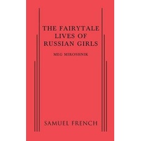 Fairytale Lives of Russian Girls, The - Meg Miroshnik