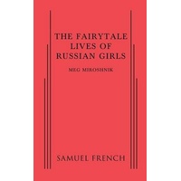 Fairytale Lives of Russian Girls, The - Meg Miroshnik