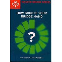 How Good is Your Bridge Hand?: Master Bridge - Paperback Book