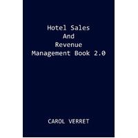Hotel Sales and Revenue Management Book 2.0 -Carol Verret Paperback Book