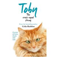 Toby The Cross-Eyed Stray -Celia Haddon Home & Garden Book