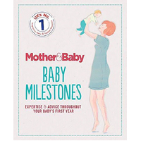 Mother&Baby: Baby Milestones -The Mother&Baby Team Health & Wellbeing Book