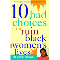 10 Bad Choices That Ruin Black Women's Lives -Grace Cornish Book