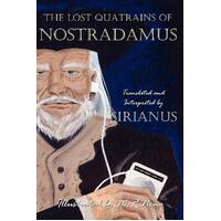 The Lost Quatrains of Nostradamus -Sirianus Paperback Book