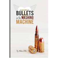 Bullets in the Washing Machine - Melissa Littles