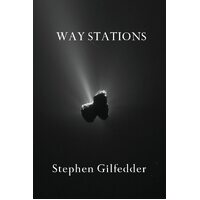Way Stations - Stephen Gilfedder