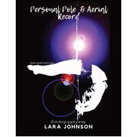 Personal Pole and Aerial Record: Be in charge of your journey - Lara Johnson