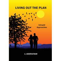 Living Out The Plan - Aloysius Aseervatham
