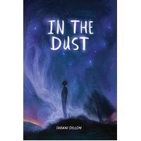 In The Dust - Takani Dillon