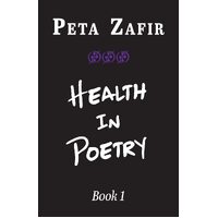 Health in Poetry Book 1 - Peta Zafir