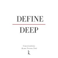 Define Deep - Kyna Teresa Teei