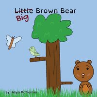 Big Brown Bear - Sarah Aliya McTiernan