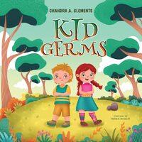 Kid Germs - Chandra A. Clements