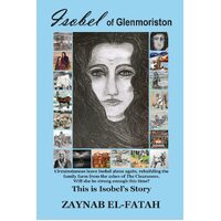 Isobel of Glenmoriston: This is Isobels Story - Zaynab El-Fatah