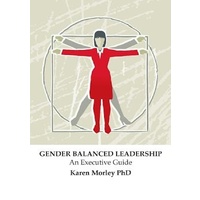 Gender Balanced Leadership -An Executive Guide - General Book