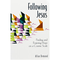 Following Jesus: Finding and Fostering Hope on a Cosmic Scale - Paperback Book
