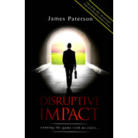 Disruptive Impact -- winning the game with no rules... - Business Book