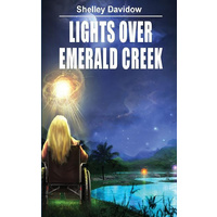 Lights Over Emerald Creek -Shelley Davidow Fiction Book