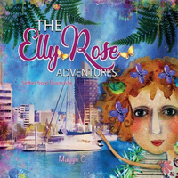 The Elly Rose Adventures: Selfies from Townsville Book