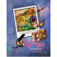 The Elly Rose Journals: Townsville -Maggie O'Hara,Maggie O'Hara Children's Book