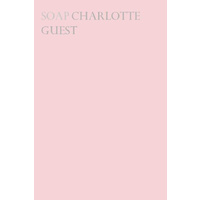 Soap -Charlotte Guest Poetry Book