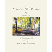 Mis-Adventures: An illustrated Journey through France, Spain and Portugal