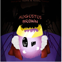Augustus Brown -Xanthe Turner Margaret Pearce Paperback Children's Book