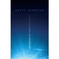The Last Hint of Epiphany -Johnston Geoff Poetry Book