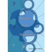 Autism as a Disability? -Tristan James Throup Health & Wellbeing Book