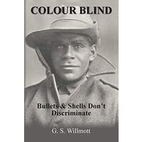 Colour Blind: Bullets and Shells Don't Discriminate - Fiction Novel Book