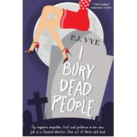 I Bury Dead People -Pj Vye Fiction Book
