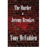 The Murder of Jeremy Brookes - Tony McFadden