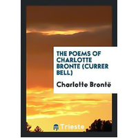 The Poems of Charlotte Bronte (Currer Bell). Book