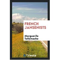 French Jansenists Marguerite Tollemache Paperback Book