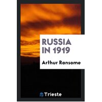 Russia in 1919 Arthur Ransome Paperback Book