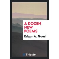 A Dozen New Poems Samuel George Morton Paperback Book
