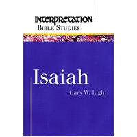 Isaiah: Interpretation Bible studies Gary W. Light Paperback Book