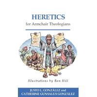 Heretics for Armchair Theologians Paperback Book