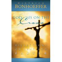 God Is on the Cross: Reflections on Lent and Easter Paperback Book