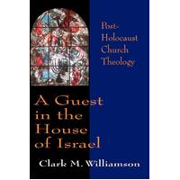 A Guest in the House of Israel: Post-Holocaust Church Theology Paperback Book