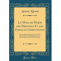 Le Mois De Marie Des Paroisses Et Des Familles Chretiennes Hardcover Book