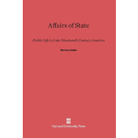 Affairs of State -Morton Keller History Book