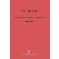 Affairs of State -Morton Keller History Book