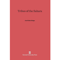 Tribes of the Sahara -Lloyd Cabot Briggs History Book