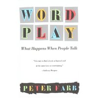 Word Play: What Happens When People Talk Peter Farb Hardcover Book