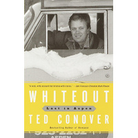 Whiteout: Lost in Aspen -Ted Conover Book