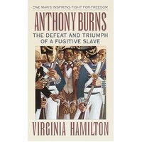Anthony Burns: The Defeat and Triumph of a Fugitive Slave (Laurel-leaf books)