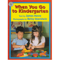 When You Go to Kindergarten Betsy Imershein James Howe Paperback Book