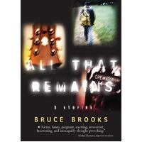 All That Remains: 3 Stories Bruce Brooks Paperback Book